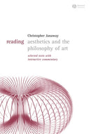 Reading Aesthetics and Philosophy of Art : Selected Texts with Interactive Commentary-9781405118088