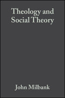 Theology and Social Theory 2e