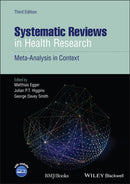 Systematic Reviews in Health Research: Meta–Analysis in Context,  3rd Edition