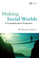Making Social Worlds : A Communication Perspective-9781405162609