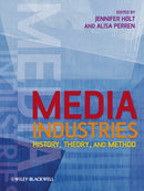Media Industries : History, Theory, and Method-9781405163422