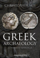 Greek Archaeology : A Thematic Approach-9781405167338