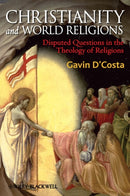 Christianity and World Religions – Disrupted Questions in the Theology of Religions