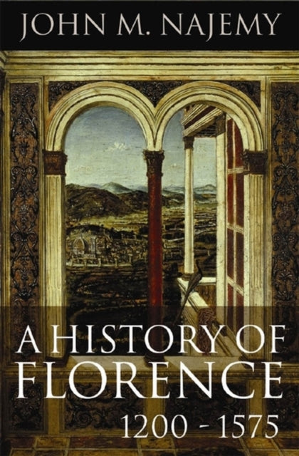 A History of Florence, 1200 - 1575-9781405182423