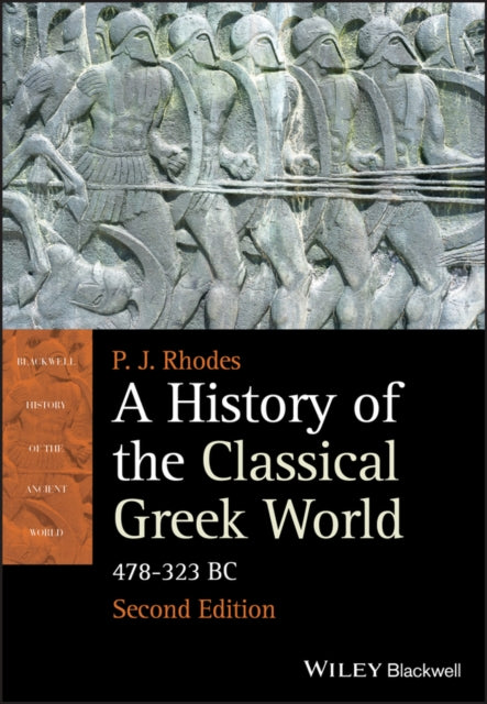 A History of the Classical Greek World : 478 - 323 BC-9781405192866