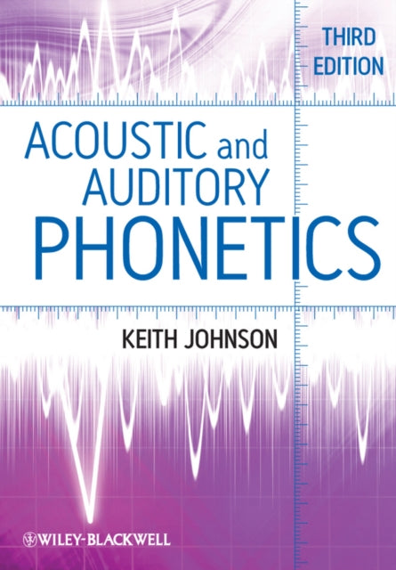 Acoustic and Auditory Phonetics-9781405194662