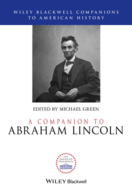 A Companion to Abraham Lincoln-9781405198974