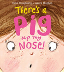 There's a Pig up my Nose!-9781405277167