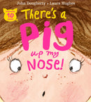 There's a Pig up my Nose!