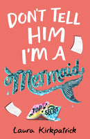 Don't Tell Him I'm a Mermaid-9781405296922