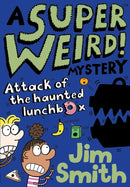 A Super Weird! Mystery: Attack of the Haunted Lunchbox-9781405297516