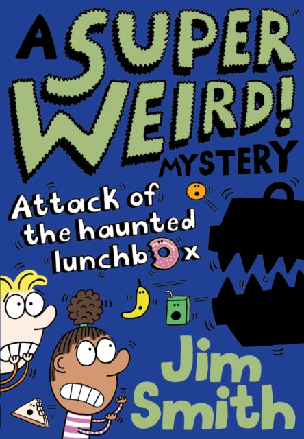 A Super Weird! Mystery: Attack of the Haunted Lunchbox-9781405297516