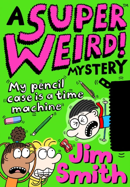 A Super Weird! Mystery: My Pencil Case is a Time Machine-9781405297530