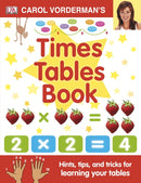 Carol Vorderman''s Times Tables Book, Ages 7-11 (Key Stage 2)