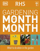 RHS Gardening Month by Month : What to Do When in the Garden-9781405363051