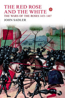 The Red Rose and the White : The Wars of the Roses, 1453-1487-9781405823609