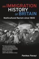 An Immigration History of Britain : Multicultural Racism since 1800-9781405859172