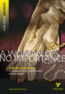 A Woman of No Importance (York Notes Advanced) English Literature Study Guide - for 2026, 2027 exams : York Notes Series-9781405861793