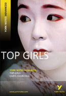 Top Girls (York Notes Advanced) English Literature Study Guide - for 2026, 2027 exams : York Notes Series-9781405896238