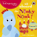 In the Night Garden: All Aboard the Ninky Nonk-9781405903752