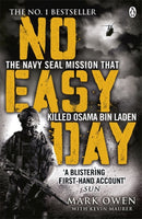 No Easy Day : The Only First-hand Account of the Navy Seal Mission that Killed Osama bin Laden-9781405911894