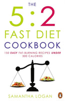 The 5:2 Fast Diet Cookbook : Easy low-calorie & fat-burning recipes for fast days-9781405915557
