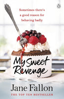 My Sweet Revenge : The deliciously fun and totally irresistible story of one woman's quest to get even-9781405917759