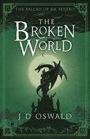 The Broken World : The Ballad of Sir Benfro Book Four-9781405917780