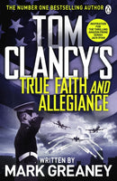 Tom Clancy's True Faith and Allegiance : INSPIRATION FOR THE THRILLING AMAZON PRIME SERIES JACK RYAN-9781405922302