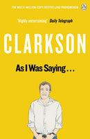 As I Was Saying . . . : The World According to Clarkson Volume 6-9781405924177