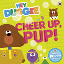 Hey Duggee: Cheer Up, Pup!-9781405924320
