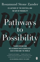 Pathways to Possibility : Transform your outlook on life with the bestselling author of The Art of Possibility-9781405931847