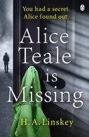 Alice Teale is Missing : The gripping thriller packed with twists-9781405933322