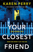 Your Closest Friend : The twisty shocking thriller-9781405936651