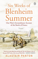 Six Weeks of Blenheim Summer : One Pilot's Extraordinary Account of the Battle of France-9781405936743