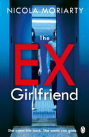 The Ex-Girlfriend : The twisted dark thriller from the author of The Fifth Letter-9781405937436