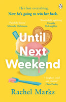 Until Next Weekend : The unforgettable and feel-good new novel that will make you laugh and cry-9781405940092