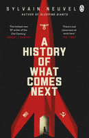 A History of What Comes Next : The captivating speculative fiction perfect for fans of The Eternals-9781405945530