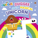Hey Duggee: Duggee and the Magical Unicorn-9781405946834