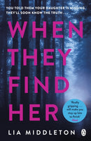 When They Find Her : An unputdownable thriller with a twist that will take your breath away-9781405948210