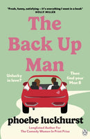 The Back Up Man : The hilarious and heartwarming brand new romcom perfect for fans of The Flatshare-9781405949507
