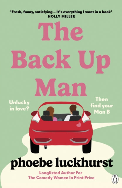 The Back Up Man : The hilarious and heartwarming brand new romcom perfect for fans of The Flatshare-9781405949507