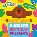 Hey Duggee: Duggee''s Birthday Presents Lift-the-Flap