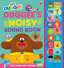 Hey Duggee: Duggee''s Noisy Sound Book