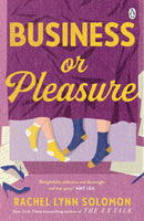 Business or Pleasure : The fun, flirty and steamy new rom com from the author of The Ex Talk-9781405955492