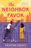 The Neighbor Favor : The swoon-worthy and gloriously romantic romcom for fans of Honey & Spice-9781405956451
