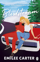 Bloodstream : A sizzling motorsport romance for fans of Lauren Asher and Hannah Grace-9781405958059