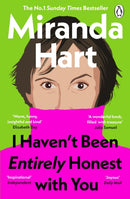 I Haven’t Been Entirely Honest with You