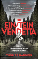 The Einstein Vendetta : Hitler, Mussolini, and a true story of murder-9781405958462
