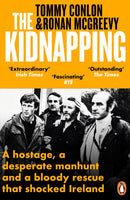 The Kidnapping : A hostage, a desperate manhunt and a bloody rescue that shocked Ireland-9781405959018